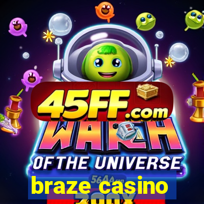 braze casino